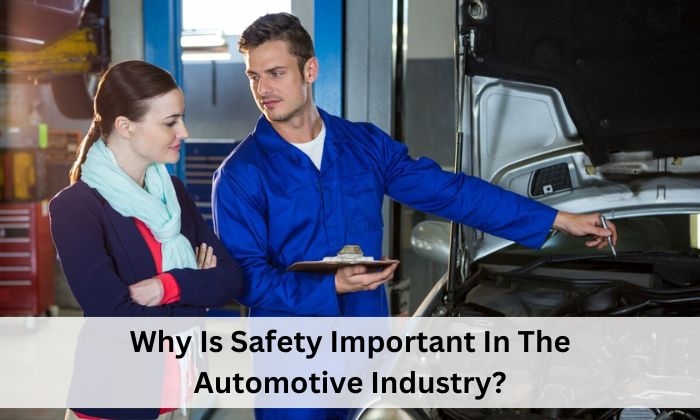 Why Is Safety Important In The Automotive Industry?