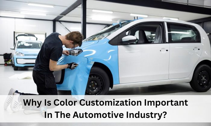 Why Is Color Customization Important In The Automotive Industry?